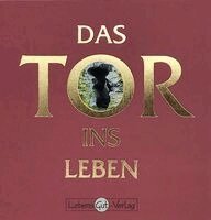 Grit Scholz - Das Tor ins Leben, Inbunden