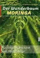 Erwin G. Bruhns, Hans-Peter Zgraggen - Der Wunderbaum Moringa, Häftad. Tillgänglighet: Lägg i varukorg