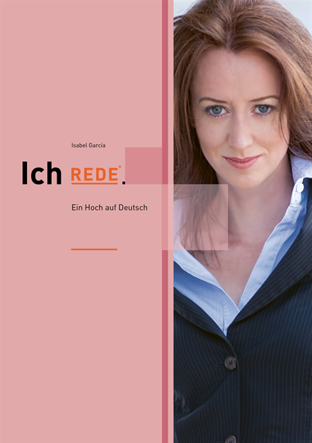 Isabel Garcia - Ich REDE. Ein Hoch auf Deutsch, E-bok