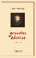 Jörn Pfennig - Grundlos zärtlich, Häftad