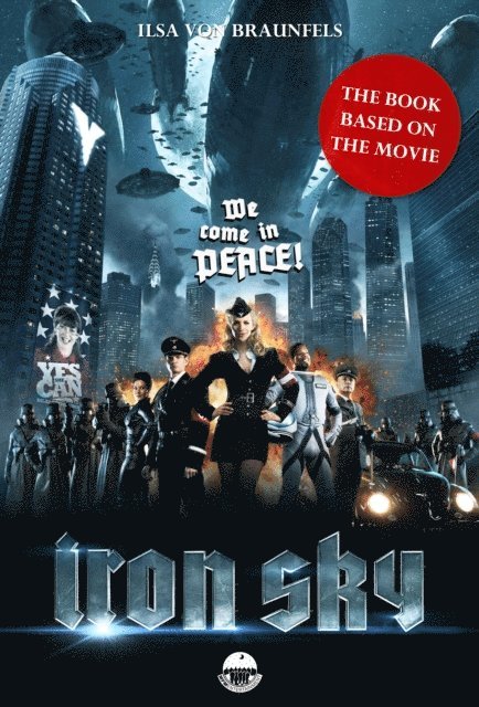 Ilsa von Braunfels - Iron Sky - The book based on the movie, E-bok
