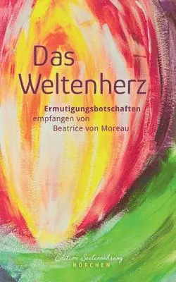 Beatrice Von Moreau - Weltenherz, Häftad. Tillgänglighet: Lägg i varukorg