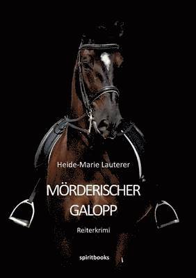 Heide-Marie Lauterer - Mörderischer Galopp, Häftad