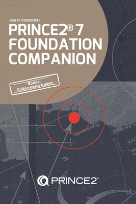 Beate Friedrich - PRINCE2(R) 7 Foundation Companion, Häftad