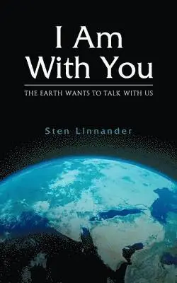 Sten Linnander - I Am with You. the Earth Wants to Talk with Us., Häftad. Tillgänglighet: Lägg i varukorg