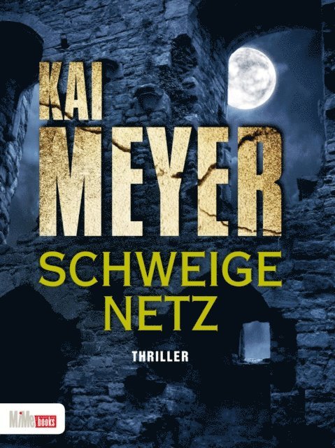 Kai Meyer - Schweigenetz, E-bok