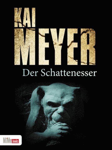 Kai Meyer - Der Schattenesser, E-bok
