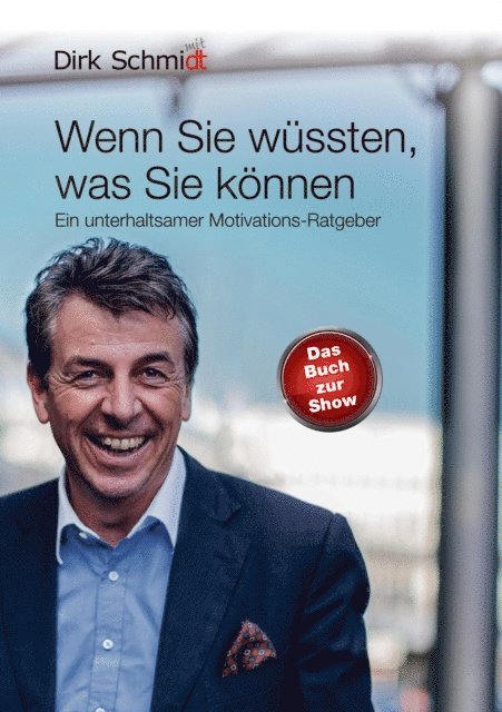 Dirk Schmidt - Wenn Sie wüssten, was Sie können, E-bok