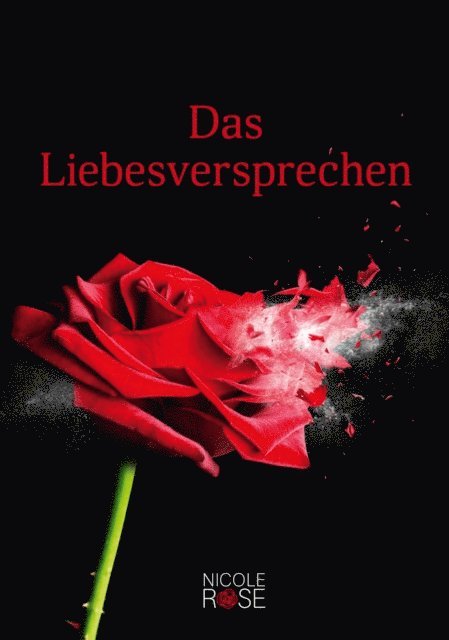 Nicole Rose - Das Liebesversprechen, E-bok