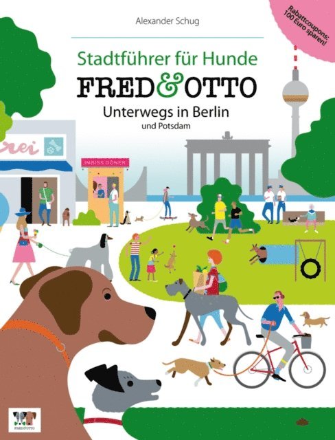 Alexander Schug - FRED & OTTO unterwegs in Berlin und Potsdam, E-bok