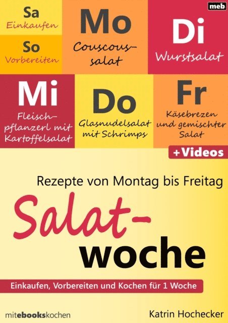 Katrin Hochecker - Rezepte von Montag bis Freitag - Salatwoche, E-bok