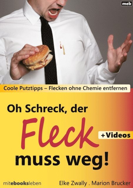 Oh Schreck, der Fleck muss weg!