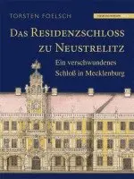Torsten Foelsch - Das Residenzschloß zu Neustrelitz, Inbunden. Tillgänglighet: Lägg i varukorg
