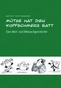 M�tze hat den Kopfschmerz satt. Mit CD