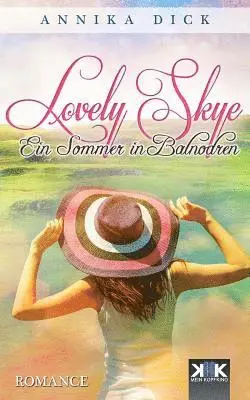 Annika Dick - Lovely Skye: Ein Sommer in Balnodren, Häftad. Tillgänglighet: Lägg i varukorg