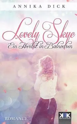 Annika Dick - Lovely Skye: Ein Herbst in Balnodren, Häftad. Tillgänglighet: Lägg i varukorg