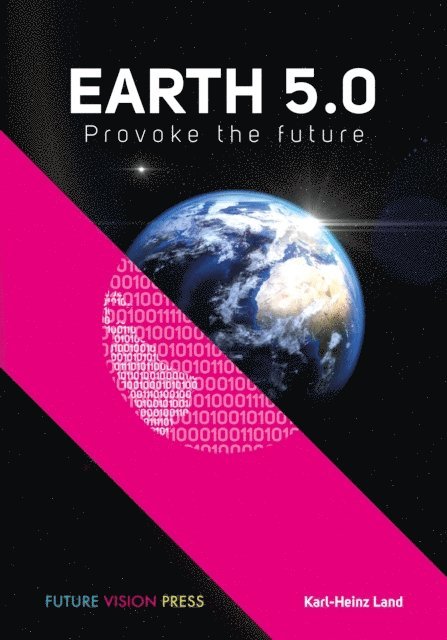Karl-Heinz Land - Earth 5.0, E-bok