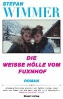 Stefan Wimmer - Die weiße Hölle vom Fuxnhof, Häftad
