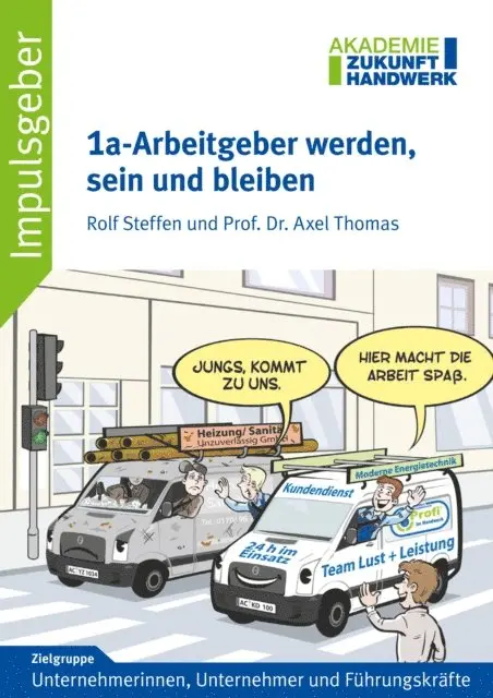Axel Thomas, Rolf Steffen - 1a-Arbeitgeber werden, sein und bleiben, E-bok. Tillgänglighet: Lägg i varukorg