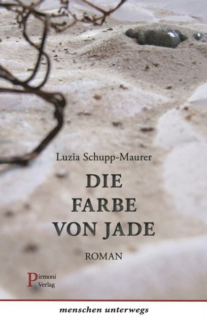 Luzia Schupp-Maurer - Die Farbe von Jade, E-bok