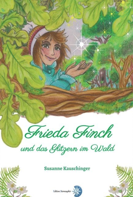 Susanne Kauschinger, Nadine Drexler - Frieda Finch und das Glitzern im Wald, E-bok