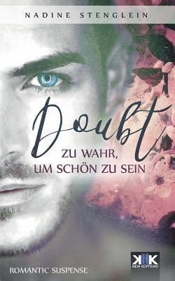 Nadine Stenglein - Doubt: Zu wahr, um schön zu sein, Häftad