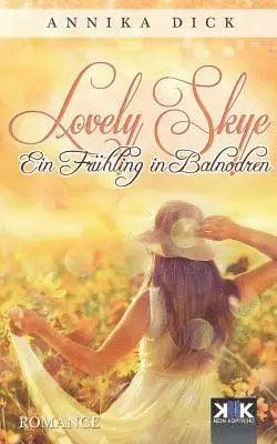 Annika Dick - Lovely Skye: Ein Frühling in Balnodren, Häftad. Tillgänglighet: Lägg i varukorg