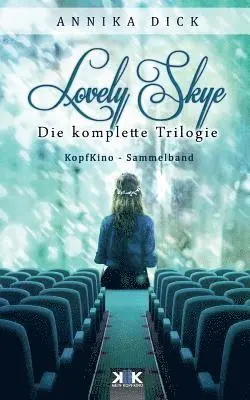Annika Dick - Lovely Skye: Die komplette Trilogie, Häftad. Tillgänglighet: Lägg i varukorg