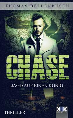 Thomas Dellenbusch - Chase: Jagd auf einen König, Häftad