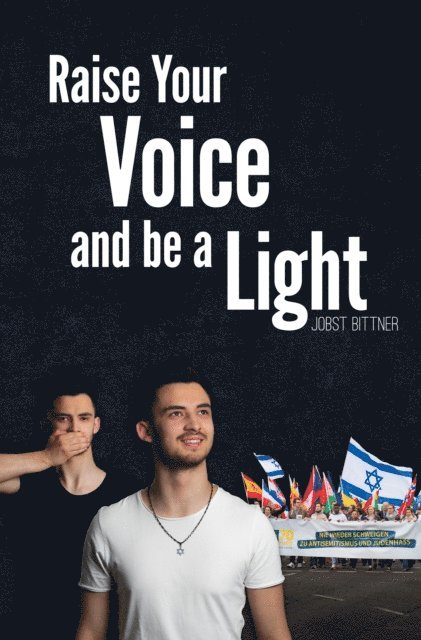 Jobst Bittner - Raise Your Voice and be a Light, E-bok