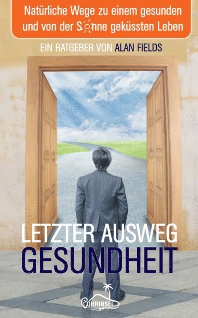 Alan Fields - Letzter Ausweg Gesundheit, E-bok