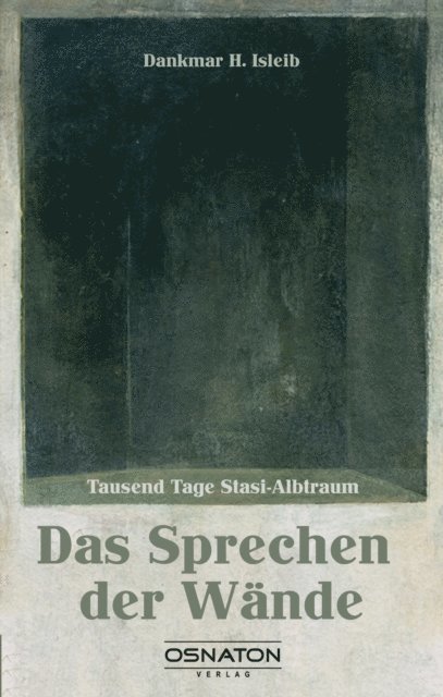 Dankmar H. Isleib - Das Sprechen der Wände, E-bok