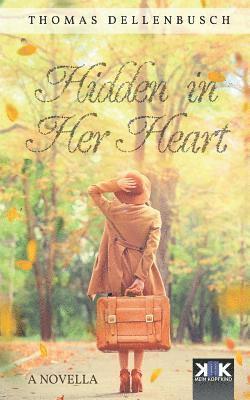 Thomas Dellenbusch - Hidden in Her Heart, Häftad