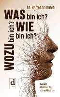 Hermann Rühle - Was bin ich? Wie bin ich? Wozu bin ich?, Häftad