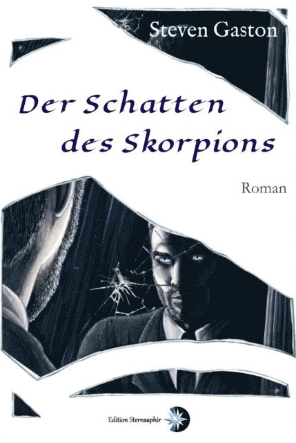 Steven Gaston, Nadine Drexler - Der Schatten des Skorpions, E-bok