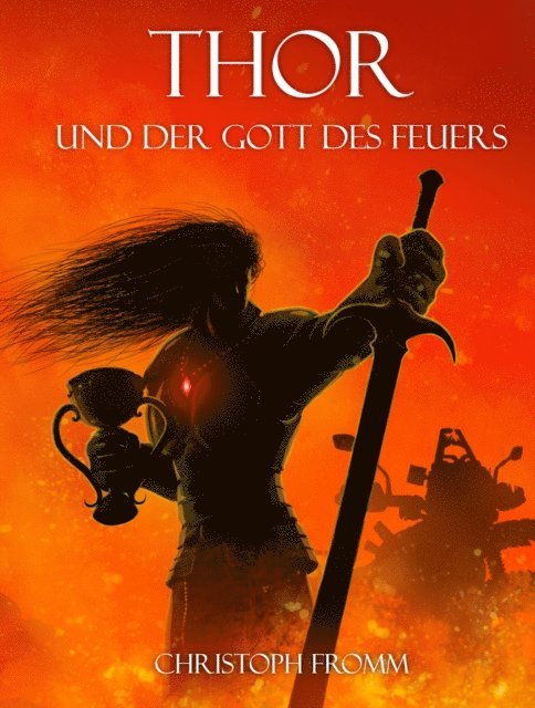 Christoph Fromm - THOR und der Gott des Feuers, E-bok