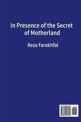 Reza Farokhfal - In Presence of the Secret of Motherland: Dar Hazrat_e Raz_e Vatan, Häftad. Tillgänglighet: Lägg i varukorg