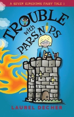 Laurel Decher - Trouble With Parsnips, Inbunden