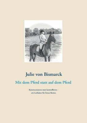 Julie Von Bismarck - Mit dem Pferd statt auf dem Pferd, Häftad. Tillgänglighet: Lägg i varukorg