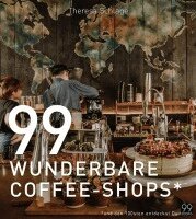 Theresa Schlage, Heiko Heinemann - 99 WUNDERBARE COFFEE-SHOPS*, Inbunden. Tillgänglighet: Lägg i varukorg