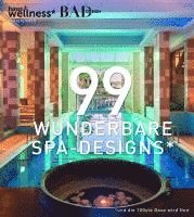 Heiko Heinemann - 99 WUNDERBARE SPA-DESIGNS (und die 100ste Oase wird Ihre), Inbunden. Tillgänglighet: Lägg i varukorg
