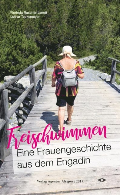Lothar Teckemeyer, Flurinda Rascher-Janett - Freischwimmen. Eine Frauengeschichte aus dem Engadin, E-bok