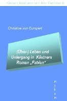 Christina von Gumpert - (Über-)Leben und Untergang in Kästners Roman "Fabian", Häftad
