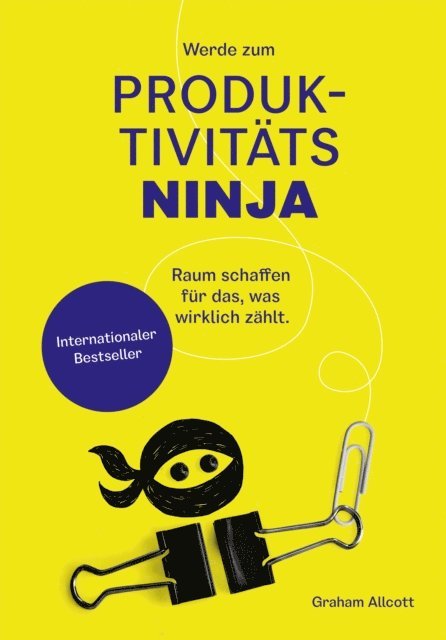 Graham Allcott - Werde zum Produktivitäts-Ninja, E-bok