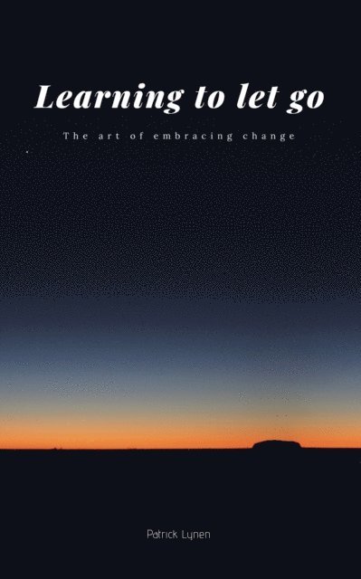 Patrick Lynen - Learning to let go, E-bok