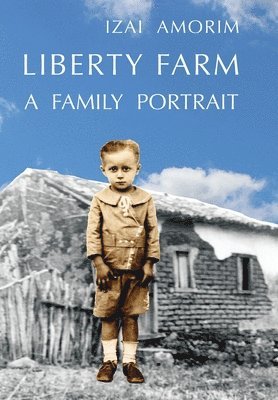 Izai Amorim - Liberty Farm, Inbunden. Tillgänglighet: Lägg i varukorg