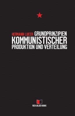 Hermann Lueer - Grundprinzipien kommunistischer Produktion und Verteilung, Häftad. Tillgänglighet: Lägg i varukorg