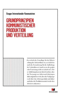 Gruppe Internationaler Kommunisten - Grundprinzipien kommunistischer Produktion und Verteilung, Häftad. Tillgänglighet: Tillfälligt slut