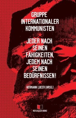 Gruppe Internationaler Kommunisten, Hermann Lueer - Jeder nach seinen Fähigkeiten, jedem nach seinen Bedürfnissen!, Häftad. Tillgänglighet: Lägg i varukorg