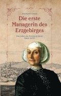 Die erste Managerin des Erzgebirges